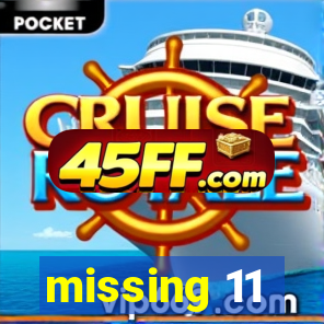 missing 11